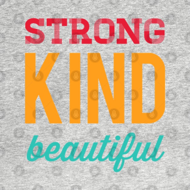 Strong kind beautiful by BoogieCreates